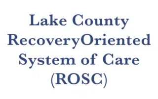 Lake County Recovery Oriented System of Care (ROSC)